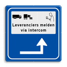 Verkeersbord leveranciers melden via intercom - reflecterend