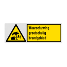 Veiligheidsbord met pictogram en tekst Waarschuwing grootschalig brandgebied