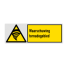 Veiligheidsbord met pictogram en tekst Waarschuwing tornadogebied