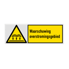 Veiligheidsbord met pictogram en tekst Waarschuwing overstromingsgebied