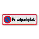 Parkplatzschild privatparkplatz parken verboten - reflektierend