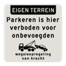 Parkeerverbod bord voor onbevoegden verboden + wegsleepregeling