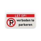 Verkeersbord let op niet parkeren - reflecterend