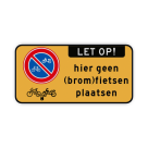 Verkeersbord RVV E03 + geen (brom)fietsen plaatsen - reflecterend