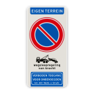 Verkeersbord verboden te parkeren - eigen terrein - wegsleepregeling - verboden toegang