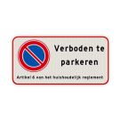 Parkeerverbod bord RVV E01 + eigen tekstregels - Reflecterend