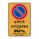 Parkeerverbod RVV E01 + eigen tekst + wegsleepregeling