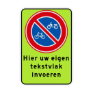 Verkeersbord RVV E03 - Verboden te parkeren voor (brom)fietsers + eigen tekst