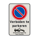 Verkeersbord verboden te parkeren + wegsleepregeling - reflecterend