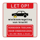 Verkeersbord let op wielklemregeling van kracht + verboden toegang - reflecterend