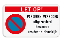 Let op! Parkeerverbod E1 + eigen tekst