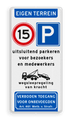 Verkeersbord eigen terrein - parkeren bezoekers/medewerkers - wegsleepregeling - verboden toegang