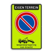 Verkeersbord eigen terrein verboden te parkeren RVV E01 + wegsleepregeling - reflecterend