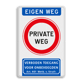 Informatiebord Eigen Weg - Private Weg + Verboden toegang art461