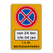 Parkeermaatregelbord (officieel) + datum en tijden