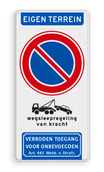 Verkeersbord verboden te parkeren - eigen terrein - wegsleepregeling - verboden toegang