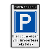 Parkeerbord met eigen tekst voor eigen terrein