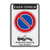 Verkeersbord niet parkeren eigen terrein + wegsleepregeling - reflecterend
