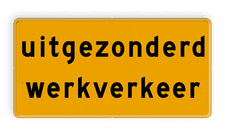 Tekstbord - OB106t - uitgezonderd werkverkeer - Werk in uitvoering