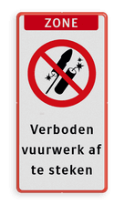 Verkeersbord - verboden vuurwerk af te steken - reflecterend