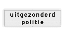 Verkeersbord RVV OB103 - Onderbord - uitgezonderd politie