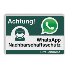 WhatsApp - Achtung Nachbarschaftsschutz Verkehrsschild (NICHT reflektierend)