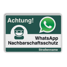 WhatsApp - Achtung Nachbarschaftsschutz Verkehrsschild