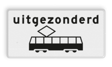 Verkeersbord RVV OB64 - Onderbord - Uitgezonderd tram