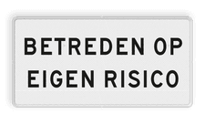 Verkeersbord RVV OBD05 - Onderbord - Betreden op eigen risico