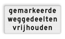 Verkeersbord RVV OBD14 - Onderbord - Gemarkeerde weggedeelten vrijhouden