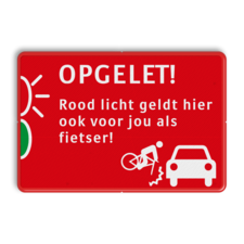 Waarschuwingsbord OPGELET rood licht geldt ook voor fietsers