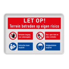 Veiligheidsbord voor terrein betreden op eigen risico en met 4 pictogrammen