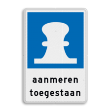 Scheepvaartbord aanmeren toegestaan - reflecterend