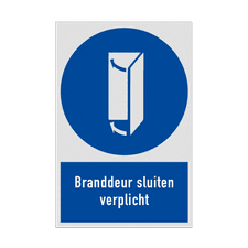 Reflecterende bord met pictogram en tekst Branddeur sluiten verplicht