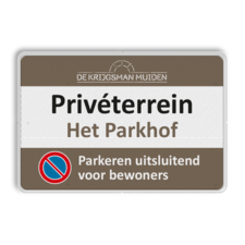 Verkeersbord privéterrein parkeren verboden in huisstijl - reflecterend