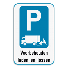 Parkeerbord laden en lossen voorbehouden