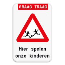 Verkeersbord - Graag traag Spelende kinderen