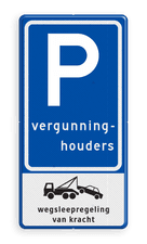 Verkeersbord RVV E09 Parkeerplaats vergunninghouders met wegsleepregeling