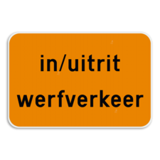 Tekstbord landscape 3:2 - In- en uitrit werfverkeer