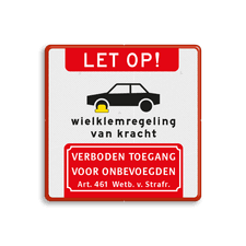 Informatiebord - LET OP Wielklemregeling van kracht - Verboden toegang