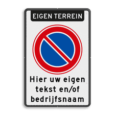 Handvol Toevlucht Aanmoediging Verkeersbord parkeerverbod voor eigen terrein kopen? | Bestel snel!