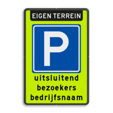 Parkeerbord eigen terrein - parkeren bezoekers bedrijfsnaam