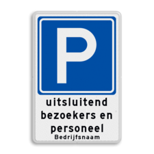 Parkeerbord RVV E04 + bezoekers / personeel bedrijfsnaam