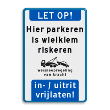 Informatiebord LET OP met tekst en pictogram Hier parkeren is wielklem riskeren