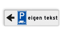 Parkeerbord met pijl links - parkeren expeditie en eigen tekst