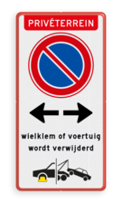 Parkeerverbod RVV E1 + Priveterrein + eigen tekst | Wielklemregeling + Wegsleepregeling