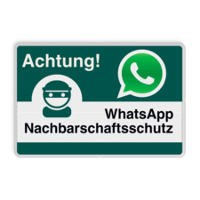 WhatsApp - Achtung Nachbarschaftsschutz Verkehrsschild