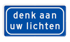 Verkeersbord RVV L203 - denk aan uw lichten