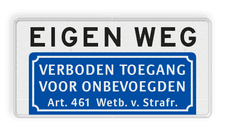 Informatiebord EIGEN WEG + Verboden toegang voor onbevoegden - BT03a