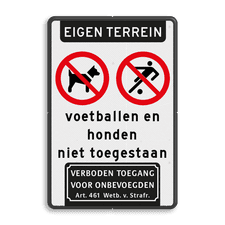 Verkeersbord - Eigen Weg verboden voor honden en om te voetballen